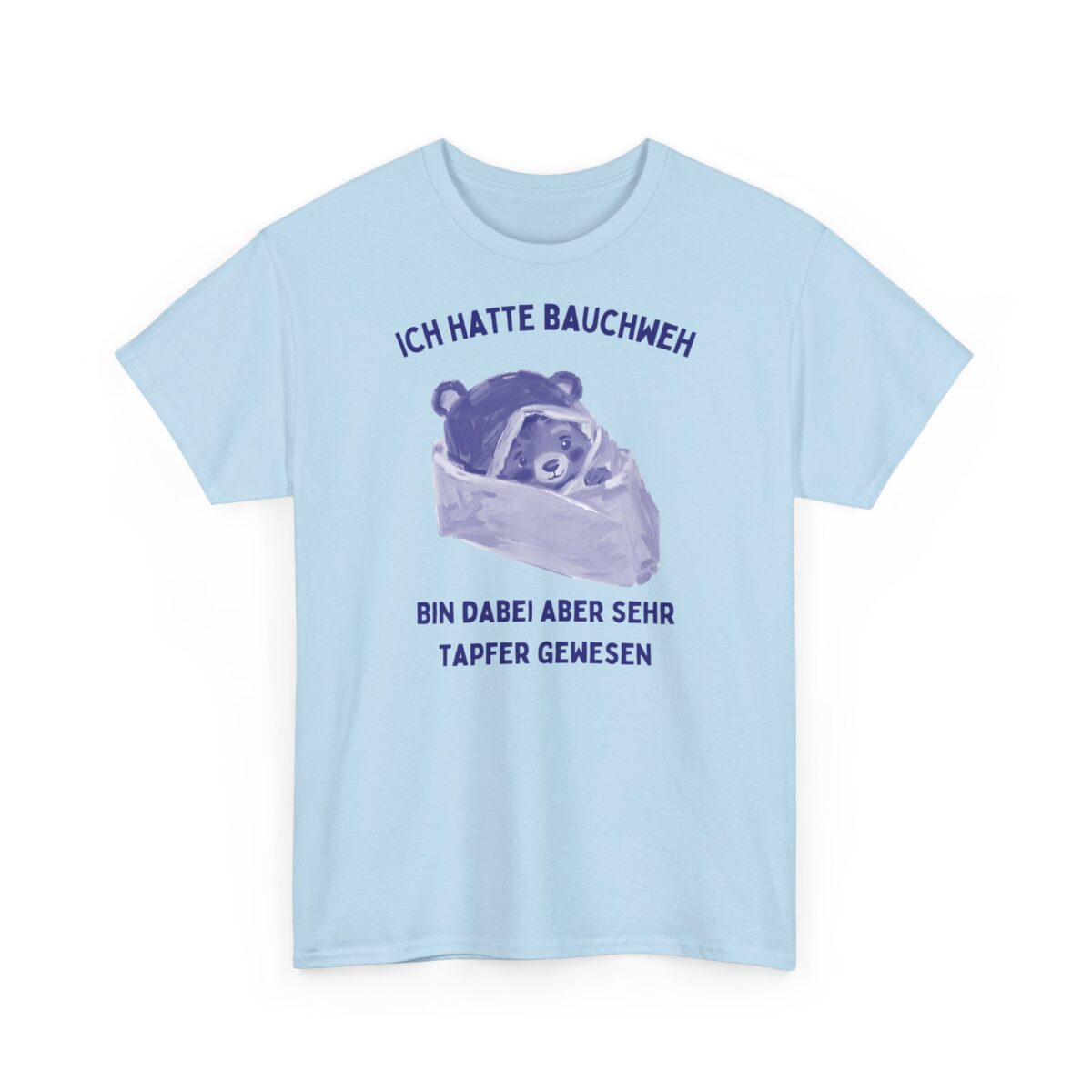 Ich hatte Bauchweh | Frontprint | Unisex Fit | Heavy Cotton – Bild 7
