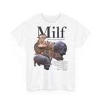 Milf - Man ich liebe Flusspferde | Frontprint | Unisex Fit | Heavy Cotton