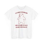 99 Probleme | Frontprint | Unisex Fit | Heavy Cotton