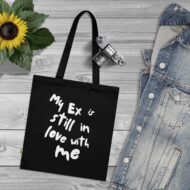 My ex is still in love with me | Bio-Baumwolel Jutebeutel – Bild 6