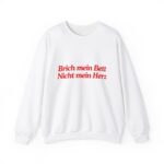 Brich mein Bett nicht mein Herz | Frontprint | Unisex Heavy Blend™ Crewneck Sweatshirt