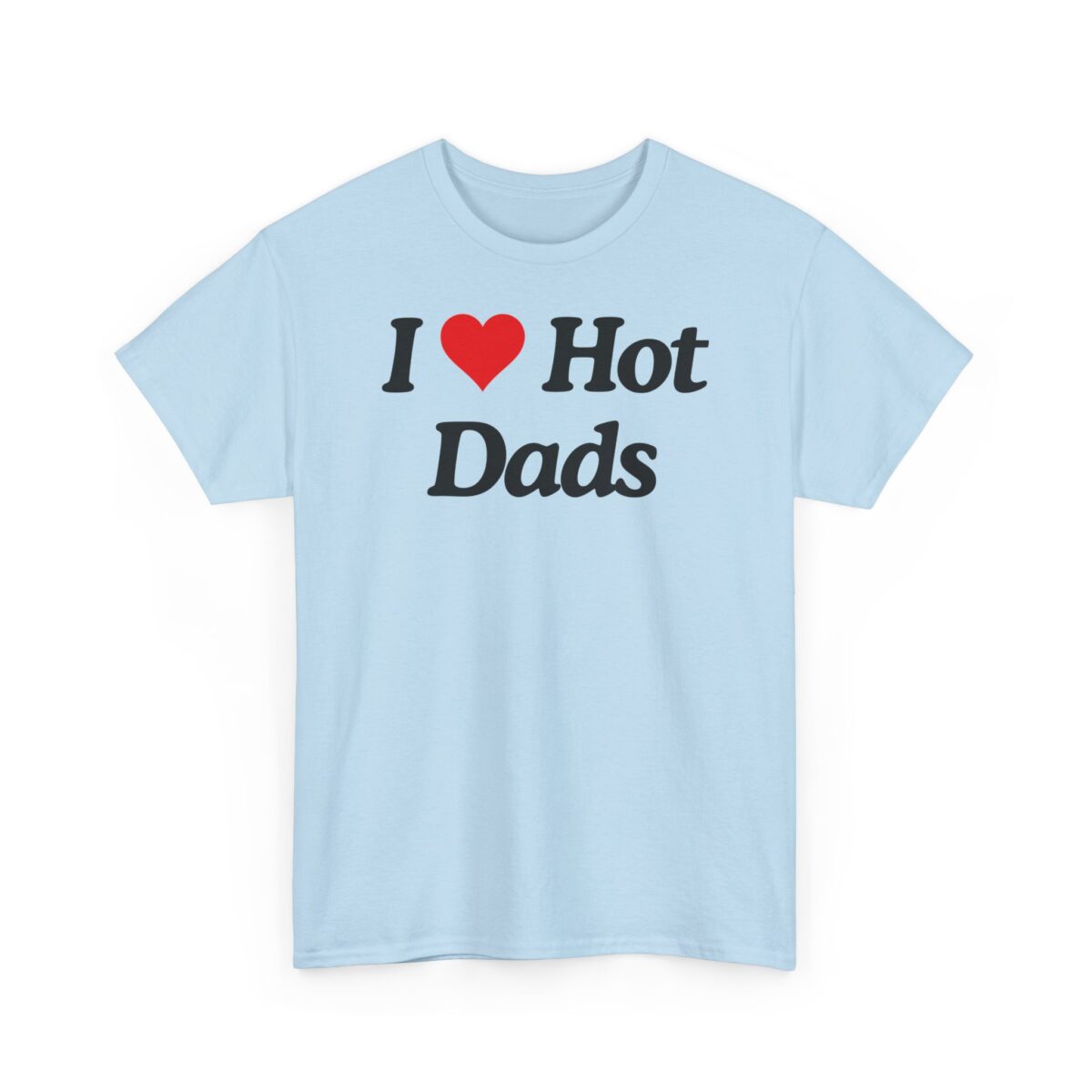 I ❤️ hot dads | Frontprint | Unisex | Heavy Cotton Tee – Bild 9