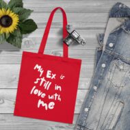 My ex is still in love with me | Bio-Baumwolel Jutebeutel – Bild 9