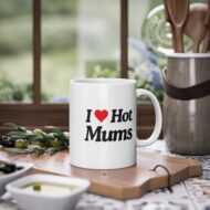 I love hot Mums | Tasse – Bild 2