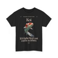 Ich hab Koi Lust mehr zu leben | Frontprint | Unisex Tee  | Heavy Cotton