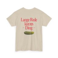 Lange Rede Kurzes Ding | Backprint | Unisex Tee  | Heavy Cotton – Bild 4