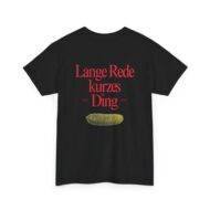 Lange Rede Kurzes Ding | Backprint | Unisex Tee  | Heavy Cotton – Bild 5