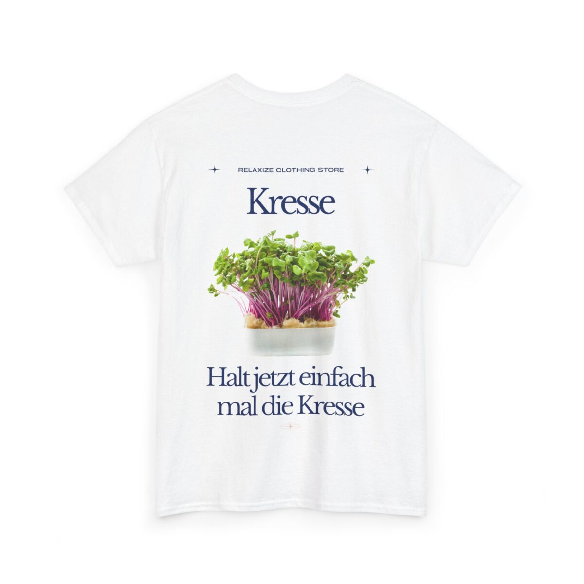 Halt jetzt einfach mal die Kresse | Backprint | Unisex Tee  | Heavy Cotton – Bild 6