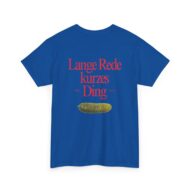 Lange Rede Kurzes Ding | Backprint | Unisex Tee  | Heavy Cotton – Bild 10