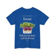 Halt jetzt einfach mal die Kresse | Backprint | Unisex Tee  | Heavy Cotton – Bild 11