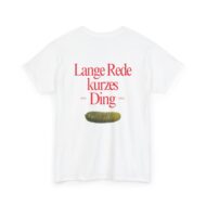 Lange Rede Kurzes Ding | Backprint | Unisex Tee  | Heavy Cotton – Bild 6