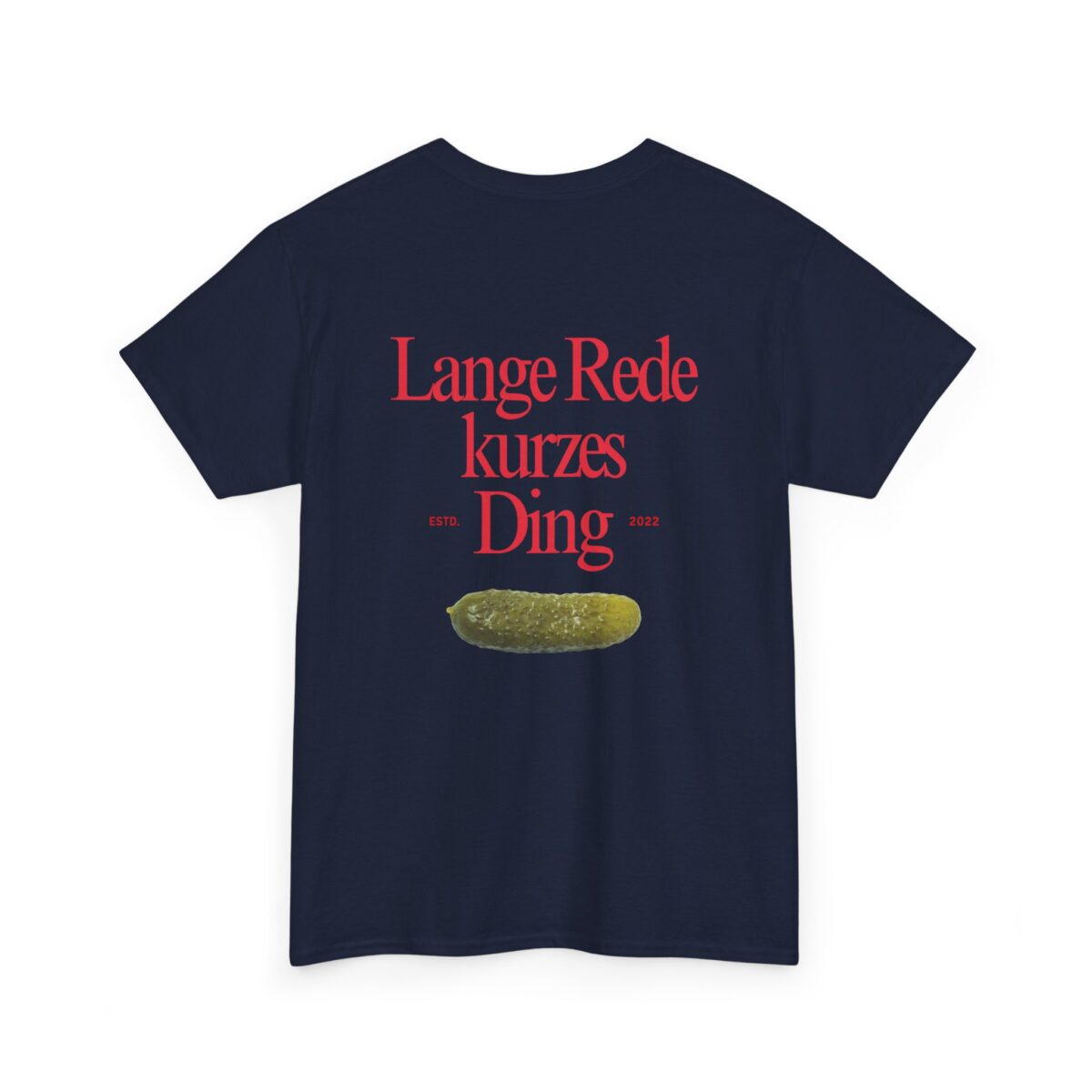 Lange Rede Kurzes Ding | Backprint | Unisex Tee  | Heavy Cotton – Bild 12