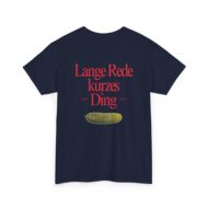 Lange Rede Kurzes Ding | Backprint | Unisex Tee  | Heavy Cotton – Bild 12