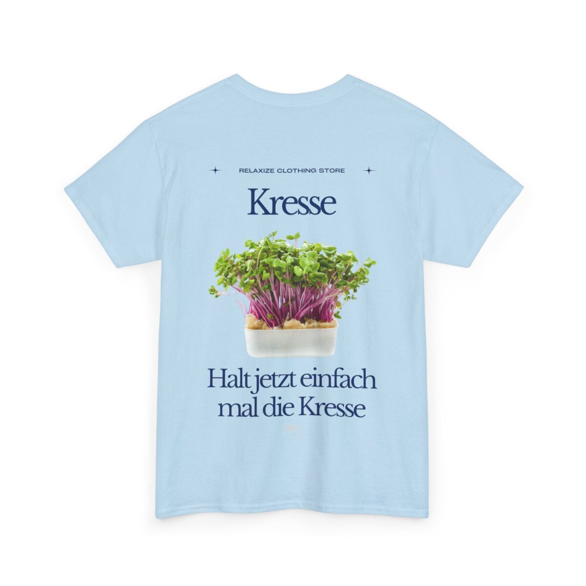 Halt jetzt einfach mal die Kresse | Backprint | Unisex Tee  | Heavy Cotton – Bild 9
