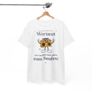 Wer tanz hat kein Geld zum saufen | Frontprint | Unisex Tee  | Heavy Cotton – Bild 2