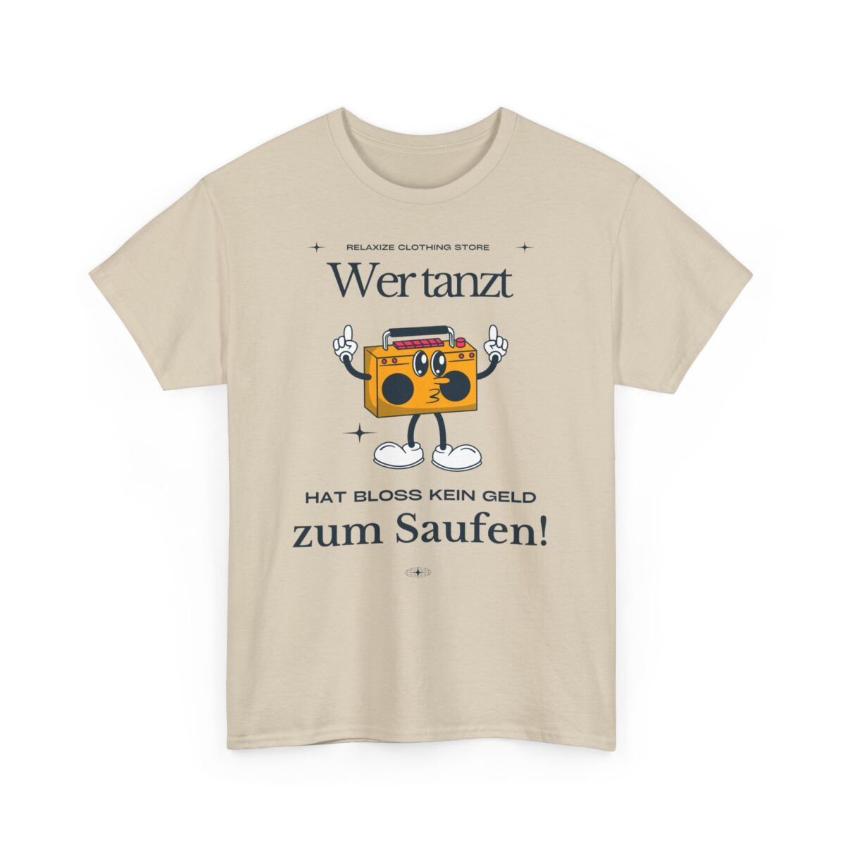 Wer tanz hat kein Geld zum saufen | Frontprint | Unisex Tee  | Heavy Cotton – Bild 12