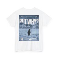 But Why? | Backprint | Unisex Fit | Heavy Cotton Tee – Bild 6