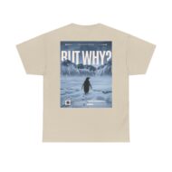 But Why? | Backprint | Unisex Fit | Heavy Cotton Tee – Bild 13