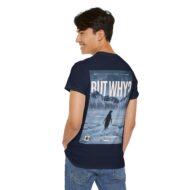 But Why? | Backprint | Unisex Fit | Heavy Cotton Tee – Bild 4