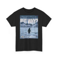 But Why? | Frontprint | Unisex Fit | Heavy Cotton Tee – Bild 9