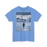 But Why? | Frontprint | Unisex Fit | Heavy Cotton Tee – Bild 15