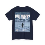But Why? | Backprint | Unisex Fit | Heavy Cotton Tee – Bild 3