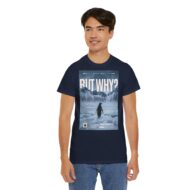 But Why? | Frontprint | Unisex Fit | Heavy Cotton Tee – Bild 4