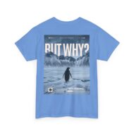 But Why? | Backprint | Unisex Fit | Heavy Cotton Tee – Bild 22