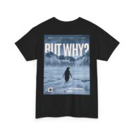 But Why? | Backprint | Unisex Fit | Heavy Cotton Tee – Bild 10