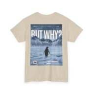 But Why? | Backprint | Unisex Fit | Heavy Cotton Tee – Bild 14