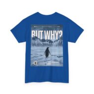 But Why? | Backprint | Unisex Fit | Heavy Cotton Tee – Bild 26