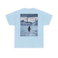 But Why? | Backprint | Unisex Fit | Heavy Cotton Tee – Bild 17
