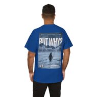 But Why? | Backprint | Unisex Fit | Heavy Cotton Tee – Bild 27