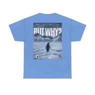 But Why? | Backprint | Unisex Fit | Heavy Cotton Tee – Bild 21